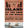 Island at the Edge of the World: The Forgotten History of Easter Island