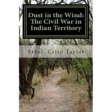 Dust in the Wind: The Civil War in Indian Territory