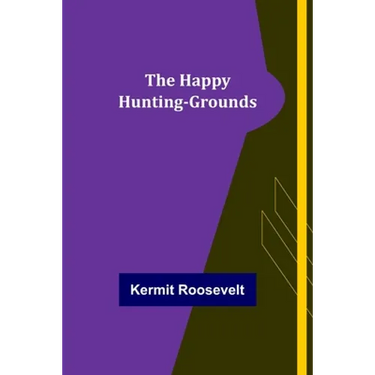 The Happy Hunting-Grounds