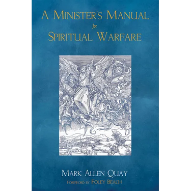 A Minister's Manual for Spiritual Warfare