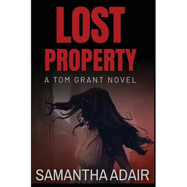 Lost Property: A Tom Grant Novel