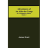 Adventures of an Aide-de-Camp; or, A Campaign in Calabria, Volume 1