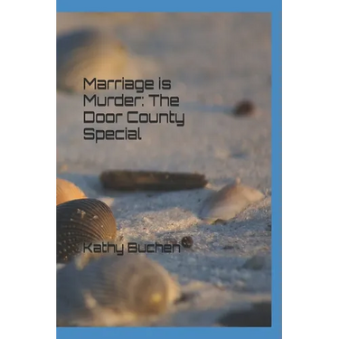 Marriage is Murder: The Door County Special