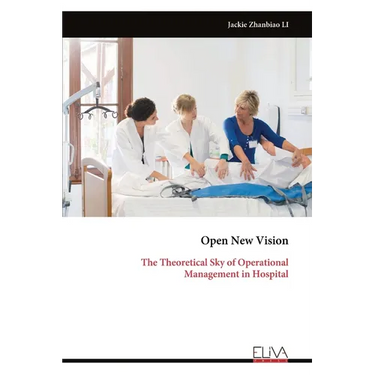Open New Vision: The Theoretical Sky of Operational Management in Hospital