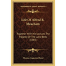 Life Of Alfred B. Meacham: Together With His Lecture, The Tragedy Of The Lava Beds (1883)