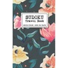 Sudoku Travel Book - Medium Puzzles + Sized for Travel: Sudoku Puzzles Book for Adults