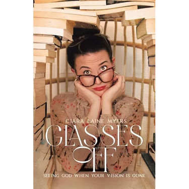Glasses Off: Seeing God When Your Vision Is Gone