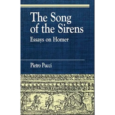 The Song of the Sirens and Other Essays