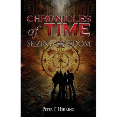 Chronicles of Time: Seizing Freedom