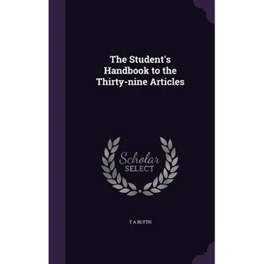 The Student's Handbook to the Thirty-nine Articles