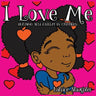 I Love Me: Building Self-Esteem In Children