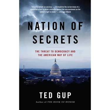 Nation of Secrets: The Threat to Democracy and the American Way of Life