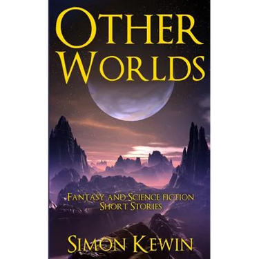 Other Worlds: Fantasy and Science Fiction Short Stories