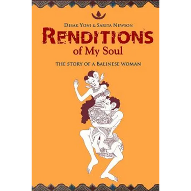 Renditions of My Soul: The Story of a Balinese Woman
