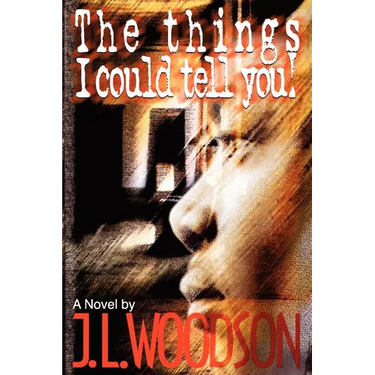 The Things I Could Tell You!