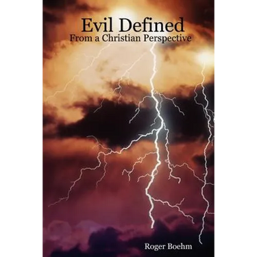 Evil Defined - From a Christian Perspective