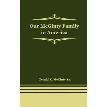 Our McGinty Family in America