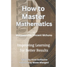 How to Master Mathematics