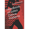 Handbook of Salsa Dance Patterns