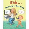 Shh... Mommy's Working: Operation: Quiet Play