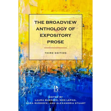 The Broadview Anthology of Expository Prose - Third Edition
