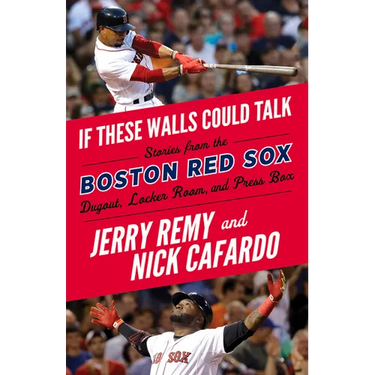If These Walls Could Talk: Boston Red Sox