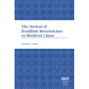 The Revival of Buddhist Monasticism in Medieval China