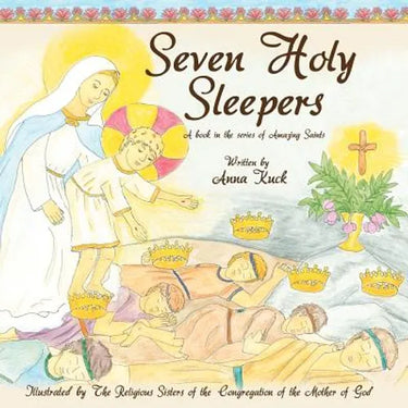 Seven Holy Sleepers: Amazing Saints