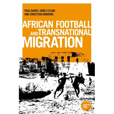 African Football Migration: Aspirations, Experiences and Trajectories