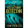 The Reluctant Detective: A C.T. Ferguson Crime Novel