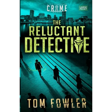 The Reluctant Detective: A C.T. Ferguson Crime Novel