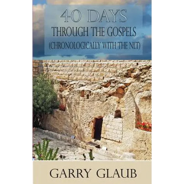 40 Days Through the Gospels