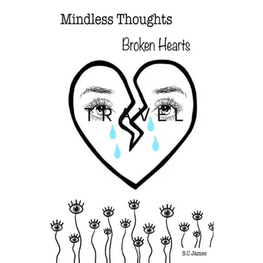 Mindless thoughts, Broken hearts