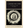 I Judge No One: A Political Life of Jesus