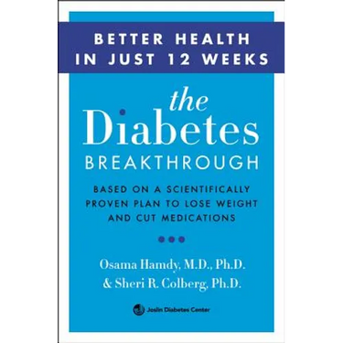 The Diabetes Breakthrough: Based on a Scientifically Proven Plan to Reverse Diabetes Through Weight Loss
