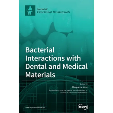 Bacterial Interactions with Dental and Medical Materials