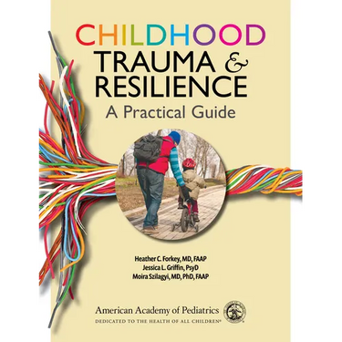 Childhood Trauma and Resilience: A Practical Guide