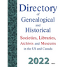 Directory of Genealogical and Historical Societies, Libraries, Archives and Museums in the US and Canada, 2022, Vol 2