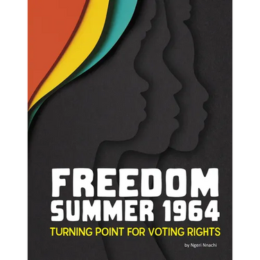 Freedom Summer 1964: Turning Point for Voting Rights