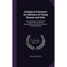 Catalog of Literature for Advisers of Young Women and Girls: An Annotated List of About Two Thousand Titles of the Most Representative and Useful Book