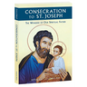 Consecration to St. Joseph: The Wonders of Our Spiritual Father