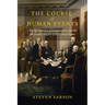 Course of Human Events: The Declaration of Independence and the Historical Origins of the United States
