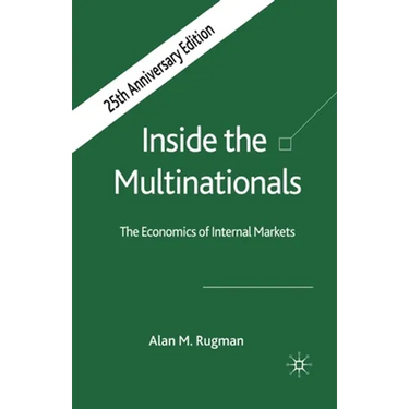 Inside the Multinationals 25th Anniversary Edition: The Economics of Internal Markets