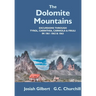 The Dolomite Mountains Excursions Through Tyrol, Carinthia, Carniola, & Friuli In 1861, 1862, & 1863. With A Geological Chapter, And Pictorial Illustr