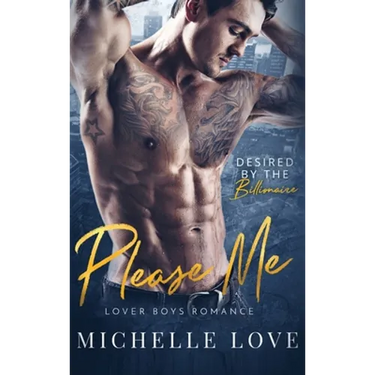 Please Me: A Billionaire Romance