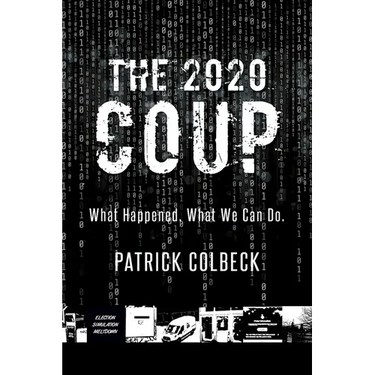 The 2020 Coup: What Happened. What We Can Do.