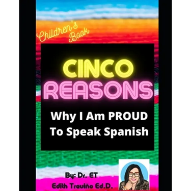 Cinco Reasons Why I am PROUD to Speak Spanish
