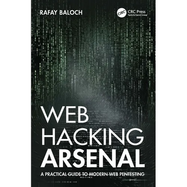 Web Hacking Arsenal: A Practical Guide to Modern Web Pentesting