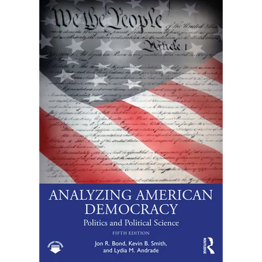 Analyzing American Democracy: Politics and Political Science