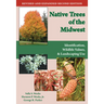 Native Trees of the Midwest: Identification, Wildlife Value, and Landscaping Use